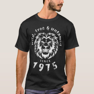 50th birthday Wild, free & untamed since 1975 T-Shirt