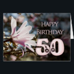 50th Birthday with magnolia<br><div class="desc">A beautiful pink magnolia growing on a tree in springtime. A beautiful card that will be sure to please on a 50th birthday.</div>