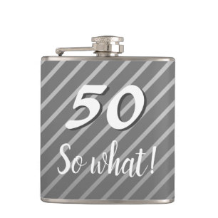 50th so What Elegant Grey Stripe 50th Birthday Hip Flask