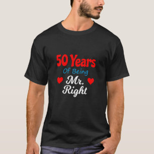 50th Wedding Anniversary for Men Him Mr Right Husb T-Shirt