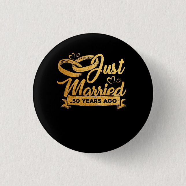 50th Wedding Anniversary Just Married 50 Years Ago 1 Inch Round Button (Front)