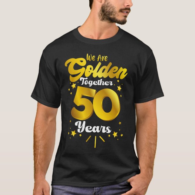 50th wedding anniversary shirts,50th anniversary T-Shirt (Front)