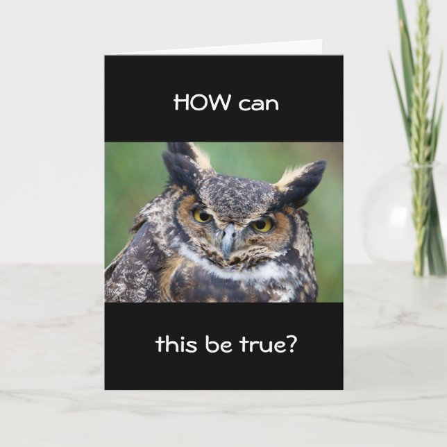 **50th** WHOOOOO THINKS U CAN BE THIS OLD? Card (Front)