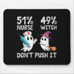 51% nurse 49% witch don't push it  mouse pad<br><div class="desc">51% nurse 49% witch don't push it  - Mousepad .Mousepad A timeless design with simple structure. This product highlights visual simplicity. A clean appearance with subtle detail.</div>