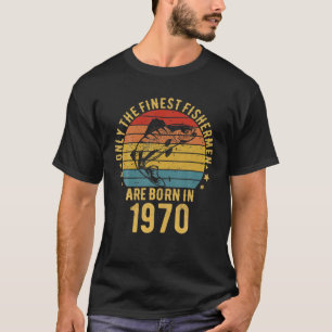 51 Year Old Fishing 51Th Birthday Born In 1970 Fis T-Shirt