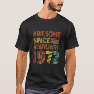 51 Years Old Awesome Since January 1972 51st Birth T-Shirt