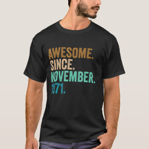 51 Years Old Gifts Awesome Since November 1971 51s T-Shirt
