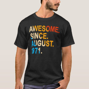 51 Years Old Vintage Awesome Since August 1971 51t T-Shirt