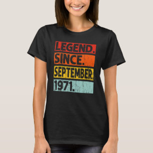 51st Birthday   Legend Since September 1971 51 Yea T-Shirt