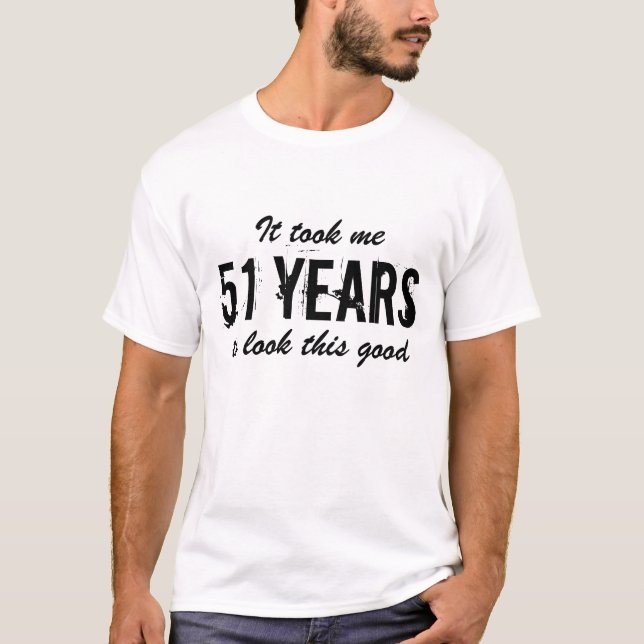 51st Birthday t shirt for men | Customizable age (Front)