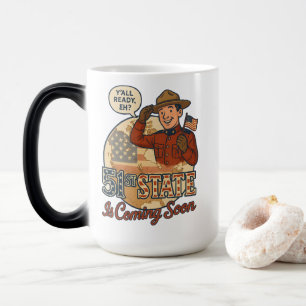 51st State Canadian Mountie Y'all Ready Eh Magic Mug