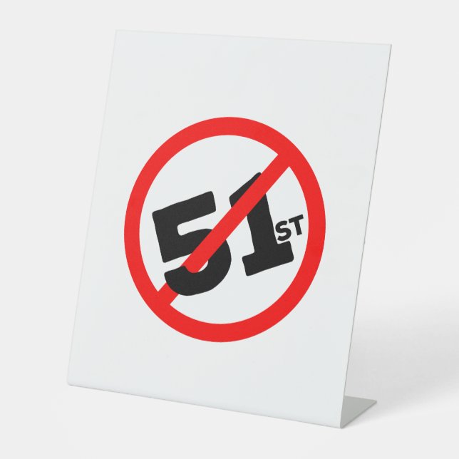 51st State No Way Pedestal Sign (Front)
