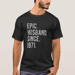 51st Wedding Aniversary For Him Epic Husband Sinc T-Shirt