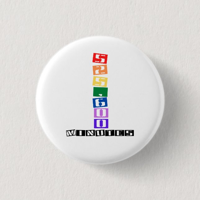 525,600 Minutes  1 Inch Round Button (Front)