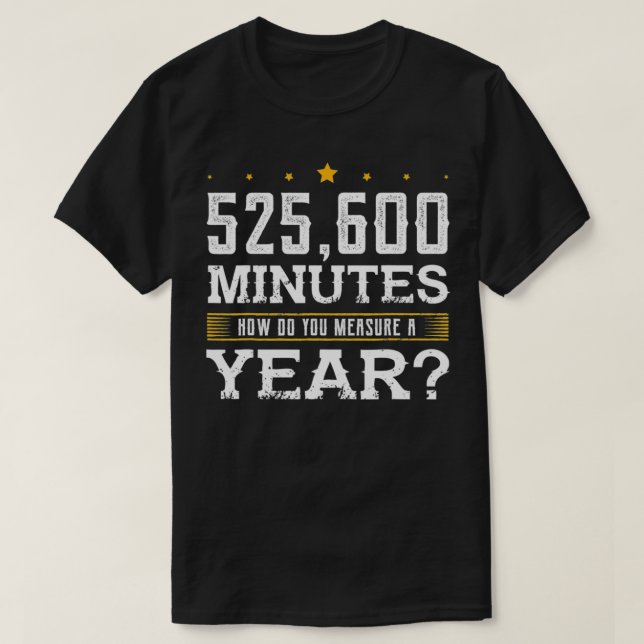 525,600 Minutes  Funny Acting Theater  T-Shirt (Design Front)