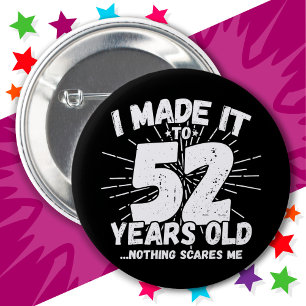 52 Year Old Sarcastic Meme Funny 52nd Birthday 2 Inch Round Button