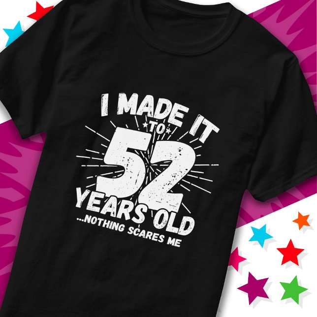 52 Year Old Sarcastic Meme Funny 52nd Birthday T-Shirt (Creator Uploaded)