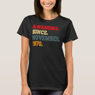 52 Years Old Awesome Since November 1970 52nd Bir T-Shirt
