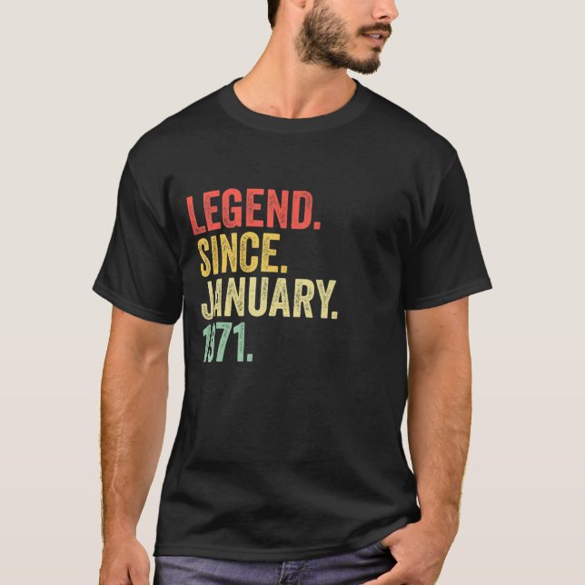 52 Years Old  Legend Since January 1971 52nd Birth T-Shirt (Front)