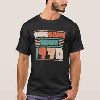 52nd Birthday 52 Years Old Awesome Since 1970 T-Shirt
