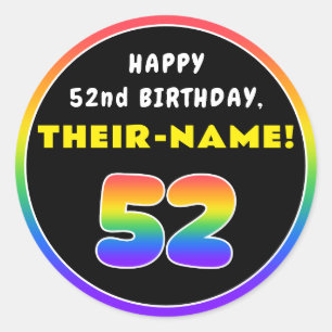 52nd Birthday: Colorful Rainbow # 52, Custom Name Classic Round Sticker