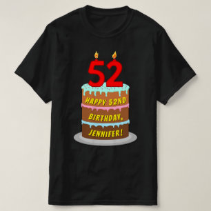52nd Birthday — Fun Cake & Candles, w/ Custom Name T-Shirt