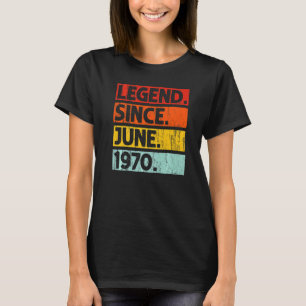 52nd Birthday Legend Since June 1970 52 Years Old T-Shirt