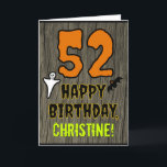 52nd Birthday: Spooky Halloween Theme, Custom Name Card<br><div class="desc">The front of this spooky and scary Halloween birthday themed greeting card design features a large number "52", along with the message "HAPPY BIRTHDAY, ", and a custom name. There are also depictions of a ghost and a bat on the front. The inside features a personalized birthday greeting message, or...</div>
