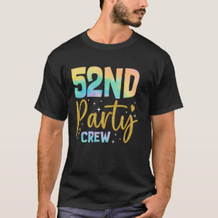 52nd Party Crew 52 Years Old Birthday Party Family T-Shirt