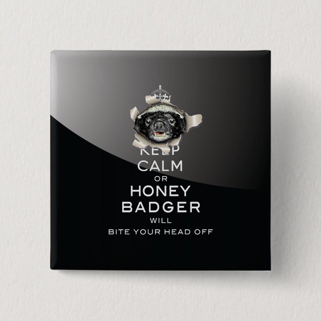 [53] Keep Calm or Honey Badger… 2 Inch Square Button (Front)