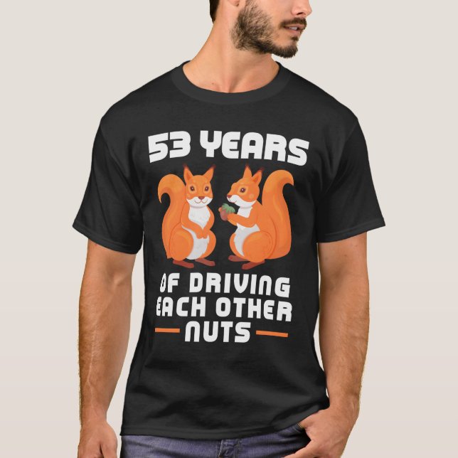 53 Year Of Driving Each Other Nuts Best Friend T-Shirt (Front)
