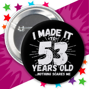 53 Year Old Sarcastic Meme Funny 53rd Birthday 2 Inch Round Button