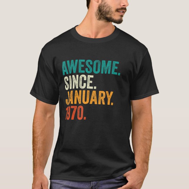 53 Years Old  Awesome Since January 1970 53rd Birt T-Shirt (Front)