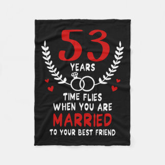 53 Years Time Flies Married To Best Friend Couples Fleece Blanket