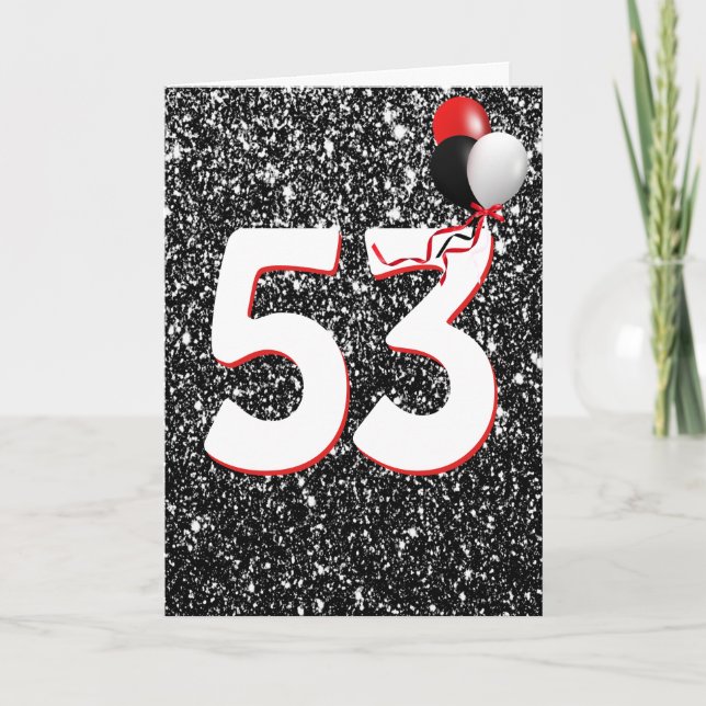 53rd Birthday Balloons on Black Glitter  Card (Front)