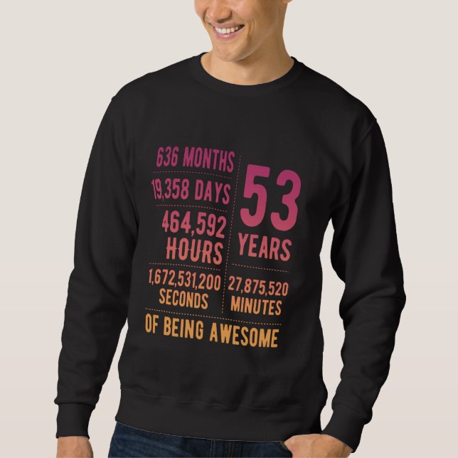 53rd Birthday Men Women Funny 53 Years Old Sweatshirt (Front)