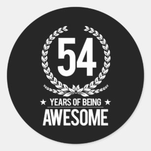 54th Birthday (54 Years Of Being Awesome) Classic Round Sticker