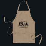 54th Birthday bbq apron for men with funny quote<br><div class="desc">54th Birthday bbq apron for men with funny quote. It took me 54 years to look this good. Present for over the hill men; dad,  uncle,  grandpa,  brother,  husband etc. Personalizable age number and colour. Cute birthday party gift idea</div>