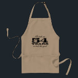 54th Birthday bbq apron for men with funny quote<br><div class="desc">54th Birthday bbq apron for men with funny quote. It took me 54 years to look this good. Present for over the hill men; dad,  uncle,  grandpa,  brother,  husband etc. Personalizable age number and colour. Cute birthday party gift idea</div>