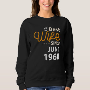 54th Wedding Anniversary Best Wife Since June 1968 Sweatshirt