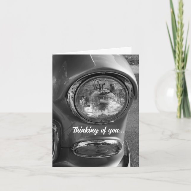 55 Chevy Headlight Grayscale Thinking Of You Card (Front)