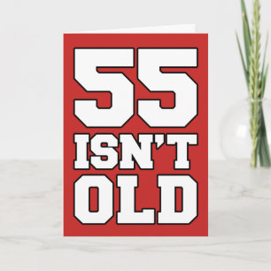 55 Isn't Old But Depressing Greeting Card
