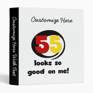 55 Looks So Good On Me T-shirts and Gifts Binder