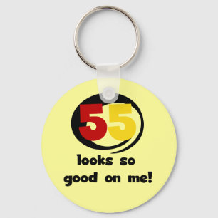 55 Looks So Good On Me T-shirts and Gifts Keychain