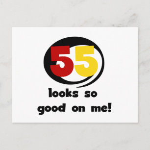 55 Looks So Good On Me T-shirts and Gifts Postcard