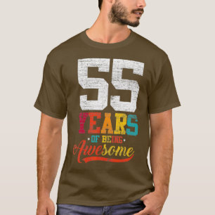 55 Years Of Being Awesome Gifts 55 Years Old T-Shirt