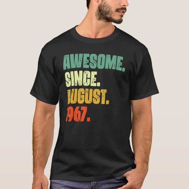 55 Years Old  Awesome Since August 1967th Birthday T-Shirt (Front)