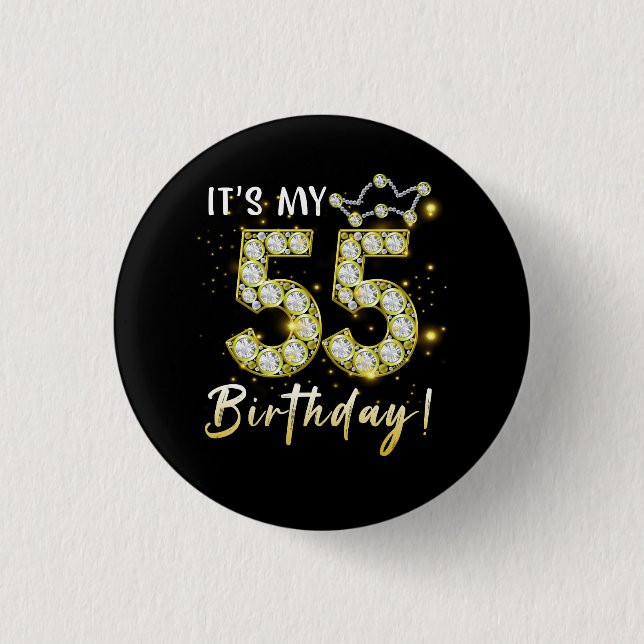 55 years old It_s my Birthday 55th Birthday Diamon 1 Inch Round Button (Front)