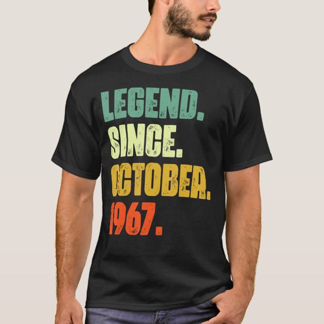 55 Years Old  Legend Since October 1967 55th Birth T-Shirt (Front)