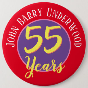 55th Birthday Badge to Personalise. 6 Inch Round Button